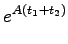 $\displaystyle e^{A(t_1+t_2)}$