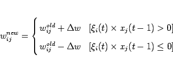 \begin{displaymath}
w_{ij}^{new}= \left\{
\begin{array}{@{\,}ll}
w_{ij}^{old} ...
...\mbox{[$ \xi_i(t)\times x_j(t-1) \le 0$]}
\end{array} \right.
\end{displaymath}