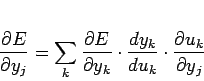 \begin{displaymath}
\frac{\partial E}{\partial y_j} = \sum_k \frac{\partial E}
...
...dot \frac{dy_k}{du_k} \cdot \frac{\partial u_k}{\partial y_j}
\end{displaymath}
