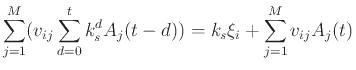 $\displaystyle \sum_{j=1}^M (v_{ij} \sum_{d=0}^t k_s^d A_j(t-d)) = k_s \xi_i + \sum_{j=1}^M v_{ij} A_j(t)$