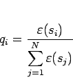 \begin{displaymath}
q_i = \frac{\varepsilon(s_i)}{\displaystyle \sum_{j=1}^N \varepsilon(s_j)}
\end{displaymath}