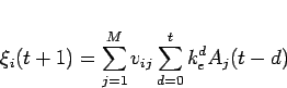 \begin{displaymath}
\xi_i(t+1) = \sum_{j=1}^{M}v_{ij}\sum_{d=0}^{t}k_{e}^{d}A_j(t-d)
\end{displaymath}