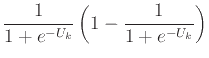 $\displaystyle \frac{1}{1+e^{-U_k}}\left( 1-\frac{1}{1+e^{-U_k}}\right)$