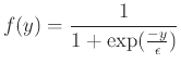 $\displaystyle f(y) = \frac {1} {1 + \exp(\frac {-y} {\epsilon})}$