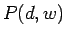 $\displaystyle P(d, w)$