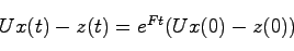 \begin{displaymath}
Ux(t) - z(t) = e^{Ft}(Ux(0)-z(0))
\end{displaymath}