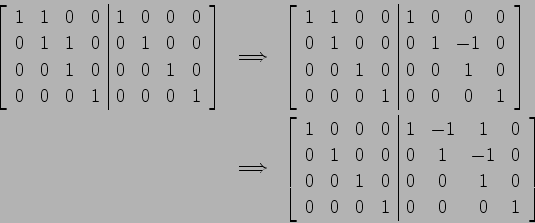 \begin{eqnarray*}
\left[ \begin{array}{cccc\vert cccc}1 & 1 & 0 & 0 & 1 & 0 & 0 ...
... 0 & 1 & 0 \\
0 & 0 & 0 & 1 & 0 & 0 & 0 & 1 \end{array}\right]
\end{eqnarray*}