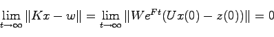 \begin{displaymath}
\lim_{t \to \infty} \Vert Kx - w \Vert = \lim_{t \to \infty}
\Vert We^{Ft}(Ux(0)-z(0))\Vert=0
\end{displaymath}