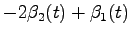 $\displaystyle -2\beta_2(t) + \beta_1(t)$