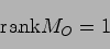 \begin{displaymath}
{\rm rank}M_O = 1
\end{displaymath}