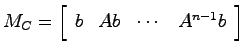 $M_C = \left[ \begin{array}{cccc}b & Ab & \cdots & A^{n-1}b \end{array}\right]$