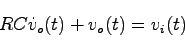 \begin{displaymath}
R C \dot{v}_o(t) + v_o(t) = v_i(t)
\end{displaymath}