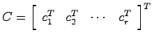 $C=\left[ \begin{array}{ccccc}c_1^T & c_2^T & \cdots & c_r^T \end{array}\right]^T$