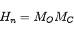 \begin{displaymath}
H_n = M_O M_C
\end{displaymath}