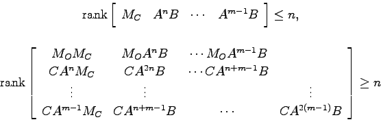 \begin{displaymath}
\begin{array}{c}
{\rm rank}\left[ \begin{array}{cccc}
M_C & ...
...B & \cdots & CA^{2(m-1)}B
\end{array}\right] \geq n
\end{array}\end{displaymath}