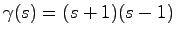 $\gamma(s)=(s+1)(s-1)$