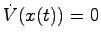 $\dot{V}(x(t))=0$