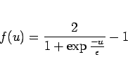 \begin{displaymath}
f(u)=\frac{2}{1+\exp{\frac{-u}{\epsilon}}} - 1
\end{displaymath}