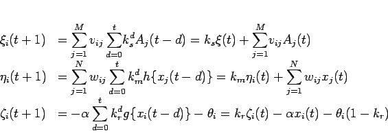 \begin{displaymath}
\left.
\begin{array}{ll}
\xi_i(t+1) & = \displaystyle{\...
...a_i(t)-\alpha x_i(t)-\theta_i(1-k_r)
\par
\end{array} \right.
\end{displaymath}