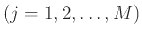 $ (j=1,2,\ldots,M)$