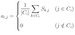 $\displaystyle a_{i,j}= \begin{cases}\displaystyle\frac{1}{\vert C_i\vert}\sum_{k \in C_i}S_{k,j} & (j \in C_i)  0 & (j \notin C_i) \end{cases}$