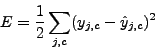 \begin{displaymath}
E = \frac{1}{2} \sum_{j,c} (y_{j,c} - \hat{y}_{j,c})^2
\end{displaymath}