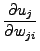 $\displaystyle \frac{\partial u_j}{\partial w_{ji}}$