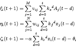 \begin{displaymath}
\begin{array}{l}
\displaystyle \xi_i(t+1) = \sum_{j=1}^{M}...
... -\alpha\sum_{d=0}^{t}{{k_r}^dx_i(t-d)}-\theta_i
\end{array}
\end{displaymath}