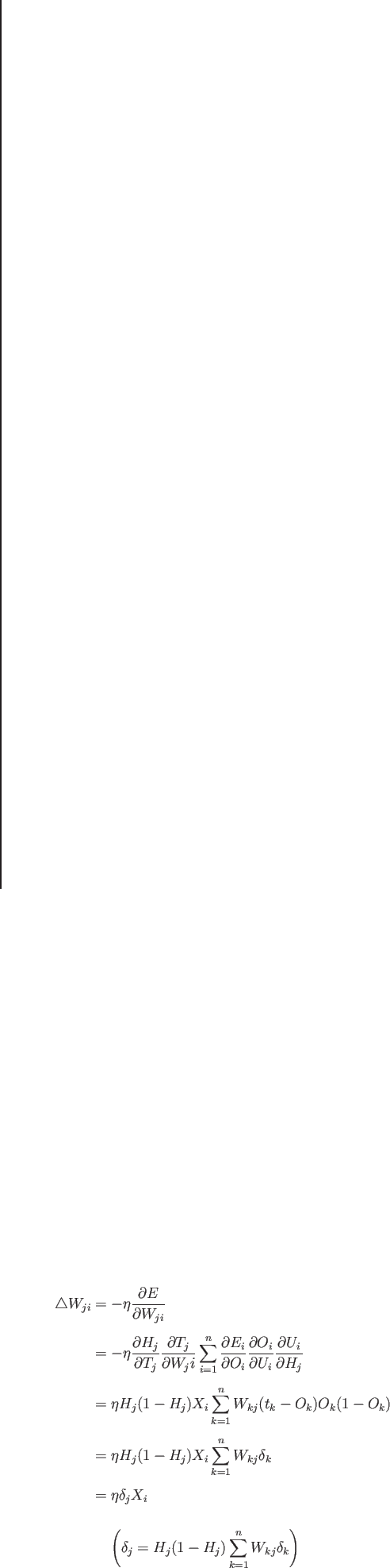 \begin{eqnarray*}
\triangle W_{ji} &=& -\eta \frac{\partial E}{\partial W_{ji}}...
...\left( \delta _j=H_j(1-H_j)\sum_{k=1}^{n}W_{kj}\delta _k \right)
\end{eqnarray*}