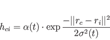 \begin{displaymath}
h_{ci}=\alpha (t) \cdot \exp{\frac{-\vert\vert r_c - r_i\vert\vert^2}{2 \sigma ^2 (t)}}
\end{displaymath}