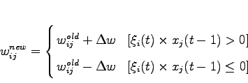 \begin{displaymath}
w_{ij}^{new}= \left\{
\begin{array}{@{\,}ll}
w_{ij}^{old} ...
...mbox{[$ \xi_i(t)\times x_j(t-1) \le 0$]}
\end{array} \right.
\end{displaymath}
