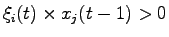 $\xi_{i}(t)\times{x_{j}}(t-1)>0$