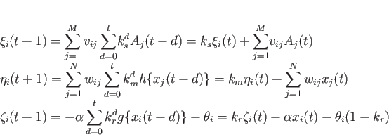 \begin{displaymath}
\left.
\begin{array}{l}
\xi_i(t+1) = \displaystyle{\sum...
...\zeta_i(t)-\alpha x_i(t)-\theta_i(1-k_r)
\end{array} \right.
\end{displaymath}