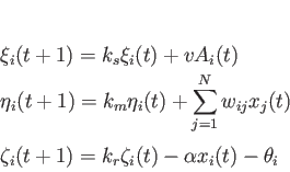 \begin{displaymath}
\left.
\begin{array}{l}
\xi_i(t+1) = k_s\xi_i(t) + v A_i...
...1) = k_r\zeta_i(t)-\alpha x_i(t)-\theta_i
\end{array} \right.
\end{displaymath}