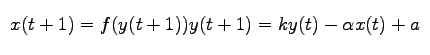 $\displaystyle \begin{array}{l}
x(t+1) = f(y(t+1))
y(t+1) = ky(t)-\alpha x(t)+a
\end{array}$