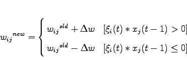 \begin{displaymath}
{w_{ij}}^{new} = \left\{
\begin{array}{@{\,}ll}
{w_{ij}}^...
... w &\mbox{[$ \xi_i(t)*x_j(t-1) \leq 0$]}
\end{array} \right.
\end{displaymath}