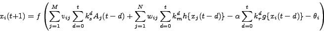 \begin{displaymath}
x_{i}(t+1)= f\left(
\sum_{j=1}^{M}v_{ij}\sum_{d=0}^{t}k_{s}...
...lpha\sum_{d=0}^{t}k_{r}^{d}g\{x_{i}(t-d)\}
-\theta_i
\right)
\end{displaymath}