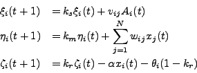 \begin{displaymath}
\left.
\begin{array}{ll}
\xi_i(t+1) & = k_s\xi_i(t) + v...
...\zeta_i(t)-\alpha x_i(t)-\theta_i(1-k_r)
\end{array} \right.
\end{displaymath}