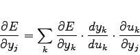 \begin{displaymath}
\frac{\partial E}{\partial y_j} = \sum_k \frac{\partial E}
...
...ot \frac{dy_k}{du_k} \cdot \frac{\partial u_k}{\partial y_j}
\end{displaymath}