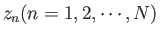 $z_{n}(n=1,2,\cdots,N)$