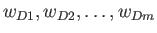 $w_{D1},w_{D2},\ldots,w_{Dm}$