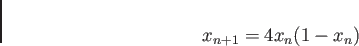 \begin{displaymath}
x_{n+1}=4x_n(1-x_n)
\end{displaymath}