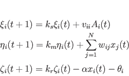 \begin{displaymath}
\left.
\begin{array}{l}
\xi_i(t+1) = k_s\xi_i(t)+v_{ii}A_i(t...
...t+1) = k_r\zeta_i(t)-\alpha x_i(t)-\theta_i
\end{array}\right.
\end{displaymath}