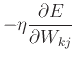 $\displaystyle -\eta \frac{\partial E}{\partial W_{kj}}$