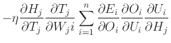 $\displaystyle -\eta \frac{\partial H_j}{\partial T_j} \frac{\partial T_j}{\part...
...artial O_i} \frac{\partial O_i}{\partial U_i} \frac{\partial U_i}{\partial H_j}$