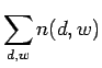 $\displaystyle \sum_{d, w} n(d, w)$